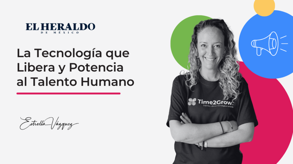 Tecnología que libera y potencia al talento humano, columna por Estrella Vazquez en el Heraldo