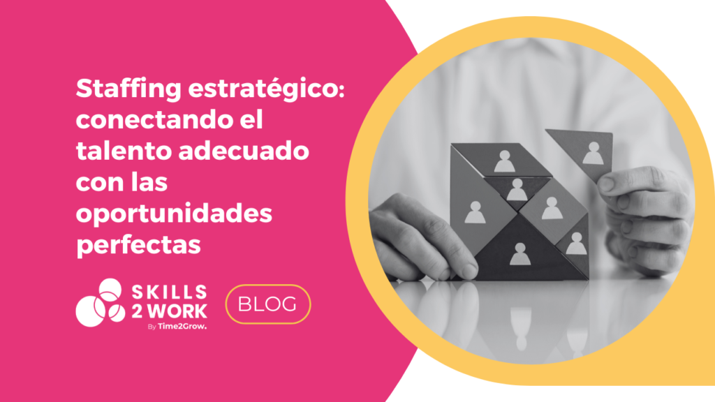 Staffing estrategico que conecta con oportunidades