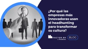 Headhunting para empresas innovadoras