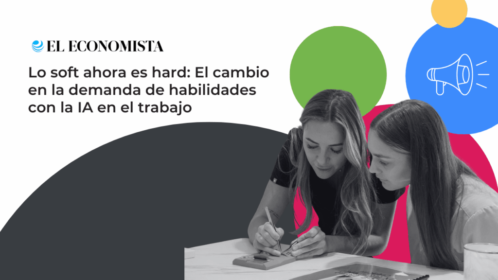 Habilidades en la era de la IA: el cambio de habilidades blandas a habilidades esenciales en el trabajo.