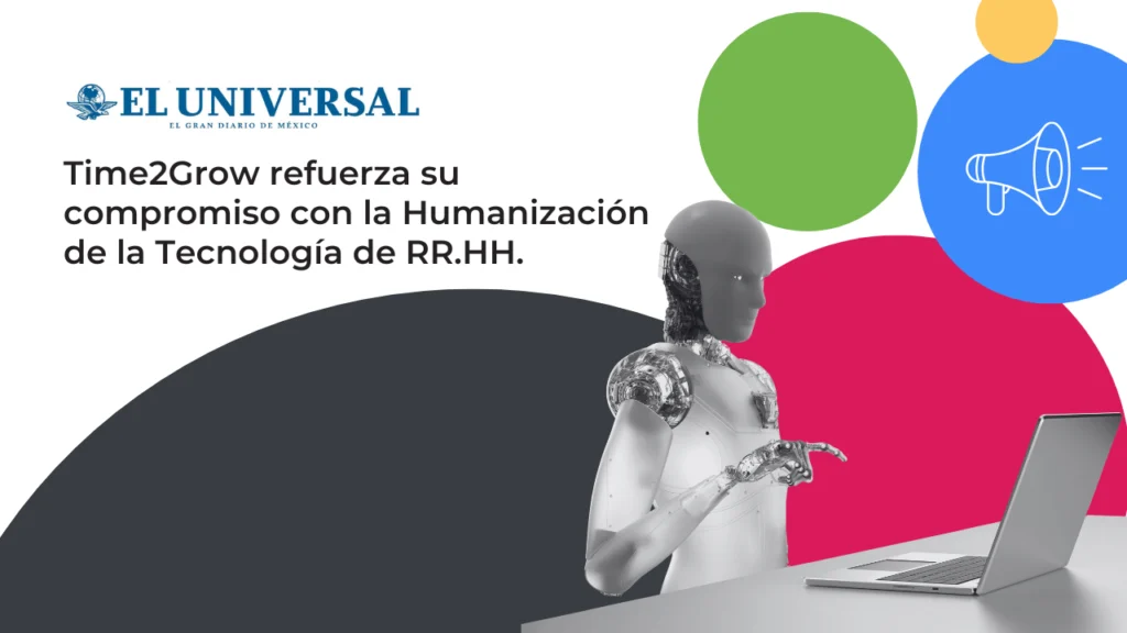 Humanización de la tecnología en RR.HH. según Time2Grow: digitalización con enfoque humano.