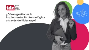 Liderazgo digital y gestión de la implementación tecnológica según Time2Grow.