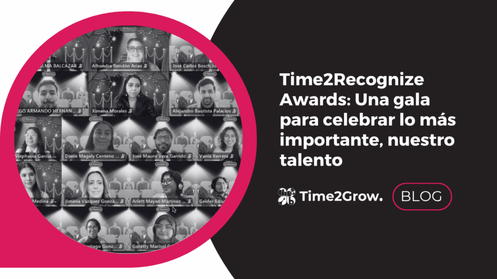 Time2Recognize Awards Árbol de Oro: reconocimiento al talento, cultura y resiliencia en Time2Grow.”